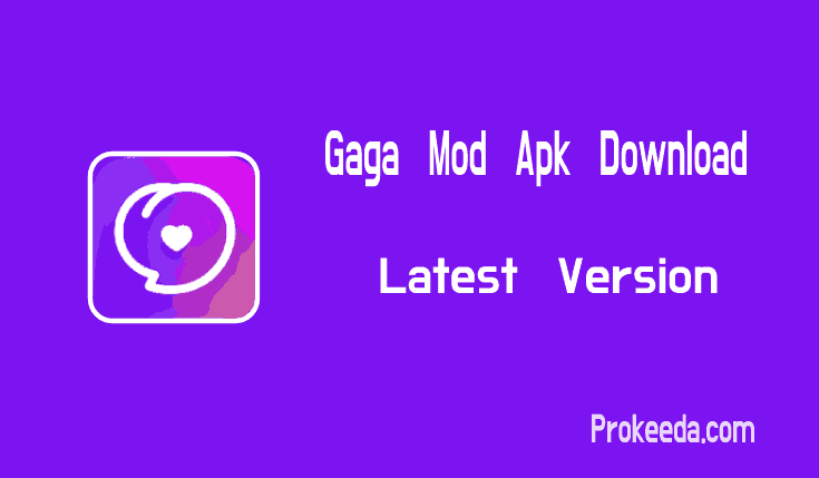 Download Gaga Mod Apk Latest Version, Gaga Apk Download 2021.