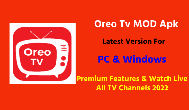 Oreo tv for PC Download Latest version on Windows 7/8/9/10/11. Oreo TV Mod  Apk Premium features & watch live all tv channels free or no ads.